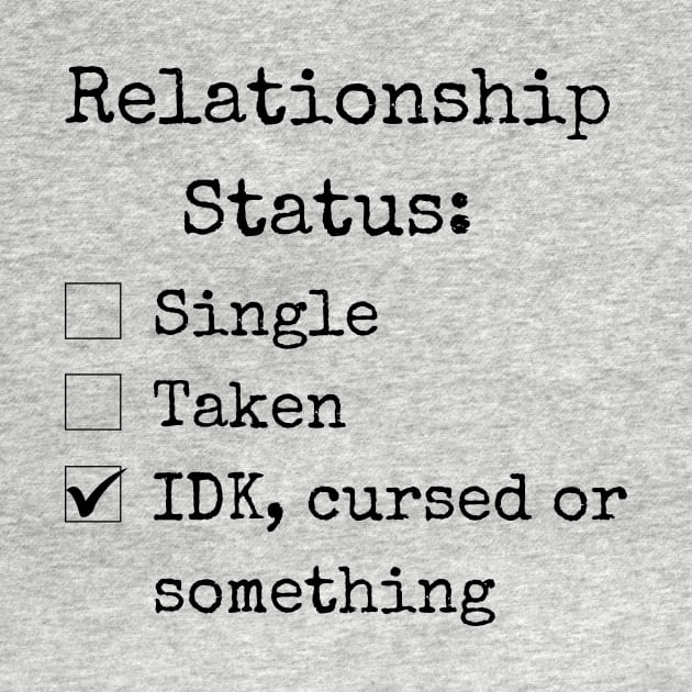 Relationship Status by theworthyquote